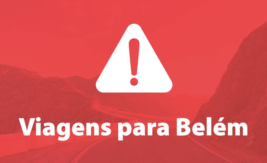 Atenção Clientes com passagens para Belém (PA)